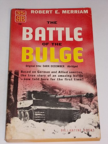 9780345025258: The Battle of the Bulge: (Abridged version of Dark December)