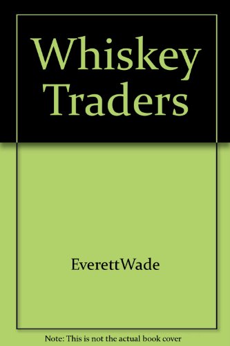 Stock image for The Whiskey Traders for sale by ThriftBooks-Atlanta