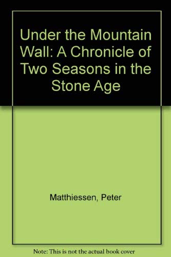 Stock image for Under the Mountain Wall: A Chronicle of Two Seasons in Stone Age New Guinea for sale by Comic World