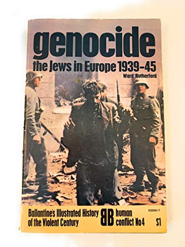 Beispielbild fr Genocide: the Jews in Europe 1939-45 (Ballantine's illustrated history of the violent century. Human conflict, no. 4) zum Verkauf von HPB-Diamond