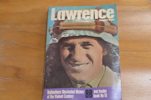 9780345032225: Lawrence (Ballantine's illustrated history of the violent century. War leader book no. 18)