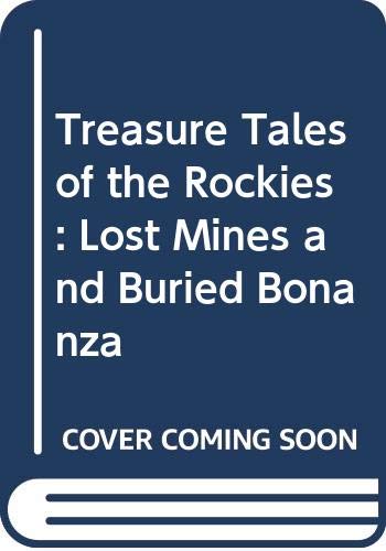 9780345033727: Treasure Tales of the Rockies: Lost Mines and Buried Bonanza