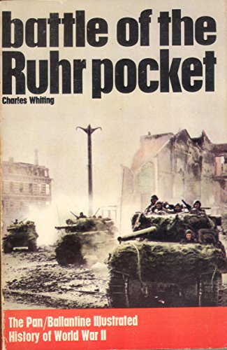 9780345097170: Battle of the Ruhr Pocket (The Pan/Ballantine Illustrated History of World War II)