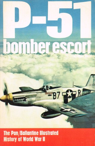 Imagen de archivo de P-51 Bomber Escort Weapons #26 (History of 2nd World War) a la venta por ThriftBooks-Dallas