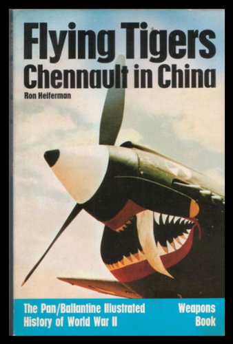 Stock image for Flying Tigers: Chennault in China (History of 2nd World War S.) for sale by WorldofBooks