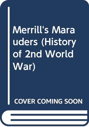 9780345097668: Merrill's Marauders (History of 2nd World War S.)