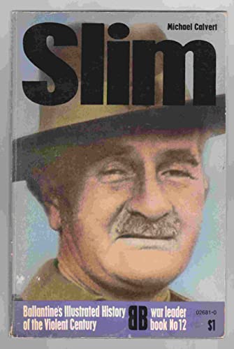 Slim: the Pan/Ballantine Illustrated History of World War II Series War Leader Book No5