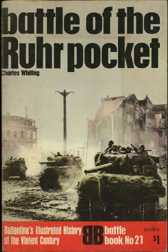 9780345099884: Battle of the Ruhr Pocket. Ballantine Illustrated History of World War II.