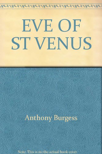 Eve of St Venus (9780345222367) by Burgess, Anthony