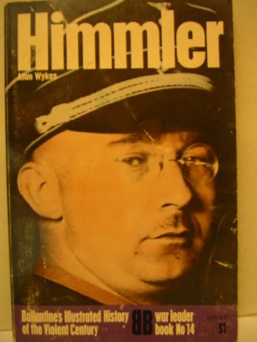 Beispielbild fr Himmler (Ballantine's Illustrated History of the Violent Century. War Leader Book, No. 14) zum Verkauf von Wonder Book