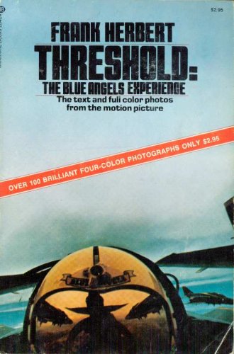 Threshold : The Blue Angels Experience (The Text and Full Color Photos from the Motion Picture)