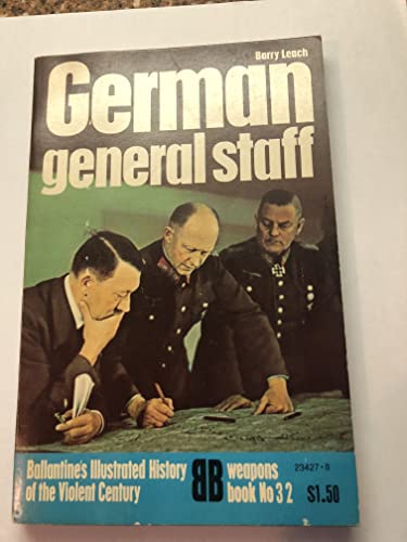 German General Staff (Ballantine's illustrated history of the violent century)