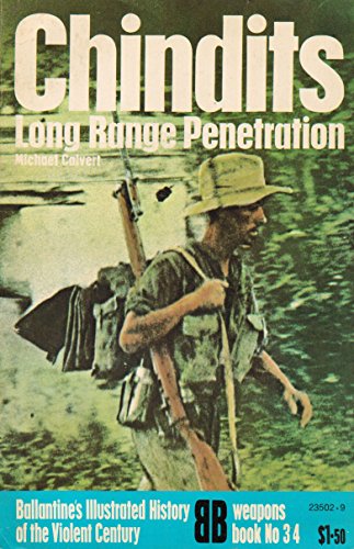 Stock image for Chindits--long range penetration (Ballantine's illustrated history of the violent century. Weapons book) for sale by HPB-Emerald