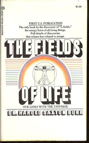 9780345235596: The fields of Life: our Links with the Universe