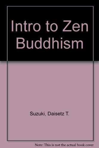 Intro to Zen Buddhism (9780345236562) by Suzuki, Daisetz T.