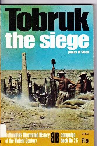 Imagen de archivo de Tobruk: The Siege a la venta por Wonder Book