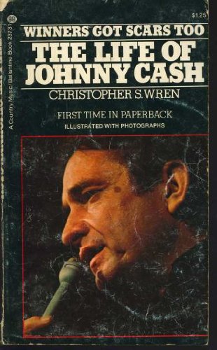 Beispielbild fr Winners Got Scars Too: The Life and Legends of Johnny Cash zum Verkauf von Persephone's Books