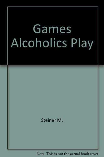 Imagen de archivo de Games Alcoholics Play a la venta por Wonder Book