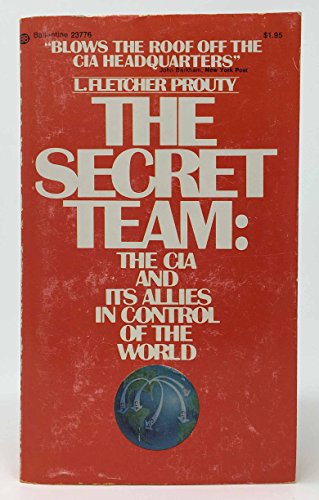 Stock image for The Secret Team: The CIA And Its Allies In Control Of The World for sale by vladimir belskiy