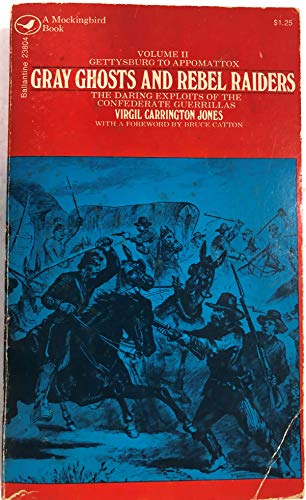 Beispielbild fr Gray Ghosts and Rebel Raiders : Volume II Gettysburg to Appomattox zum Verkauf von Top Notch Books