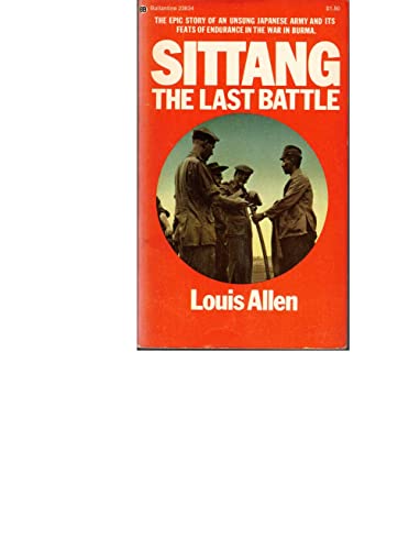 Beispielbild fr Sittang: The Last Battle zum Verkauf von Better World Books