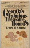 9780345238726: Georgia's Fabulous Treasure Hoards: A Compendium for Rockhounds, Prospectors and various seekers of Gold, Silver, Diamonds, etc. with known & historic locations. Complete with Maps, Charts, etc.