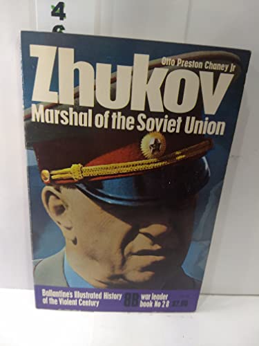 Stock image for Zhukov, Marshal of the Soviet Union (Ballantine's Illustrated History of the Violent Century, War Leader Book No 28) for sale by Books Unplugged
