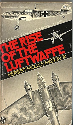 Beispielbild fr The Rise of the Luftwaffe: Forging the Secret German Air Weapon, 1918-1940 zum Verkauf von Nealsbooks