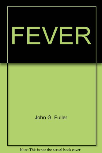 Fever (9780345242617) by Fuller, John G.