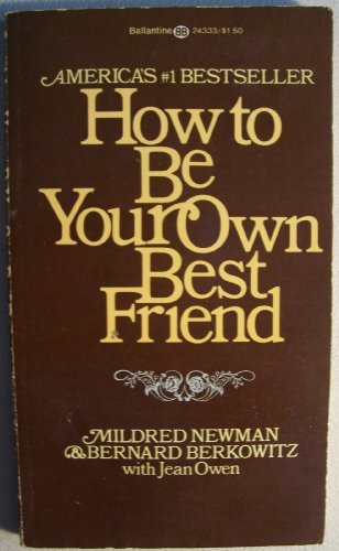 Stock image for How to Be Your Own Best Friend for sale by Jenson Books Inc