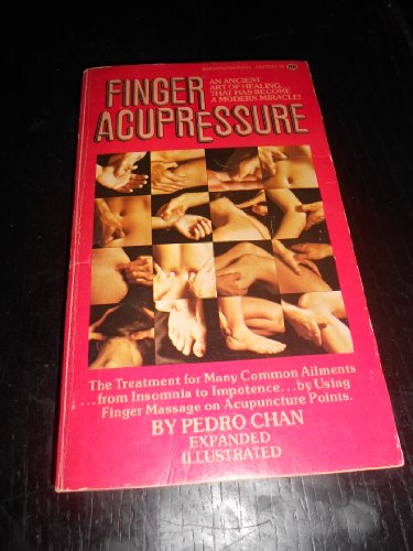 Stock image for FINGER ACUPRESSURE, Expanded Illustrated. An Ancient Are of Healing the has Become a Modern Miracle!1 * for sale by L. Michael