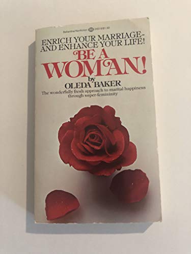 Beispielbild fr Be a Woman! zum Verkauf von Byrd Books