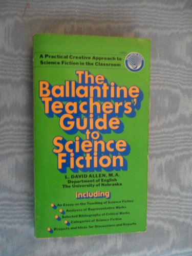 Stock image for The Ballantine Teachers' Guide to Science Fiction for sale by Acme Books