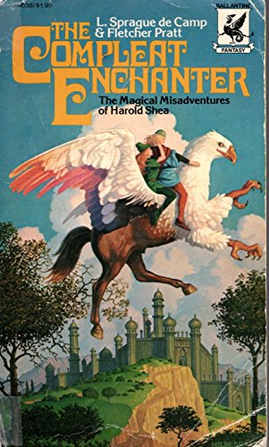 Beispielbild fr The Compleat Enchanter: The Magical Misadventures of Harold Shea zum Verkauf von ThriftBooks-Atlanta