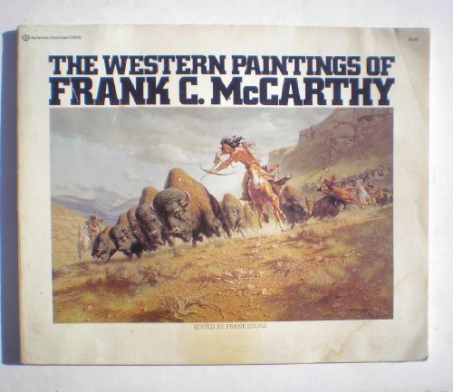 Beispielbild fr The Western Paintings of Frank C. McCarthy zum Verkauf von Half Price Books Inc.