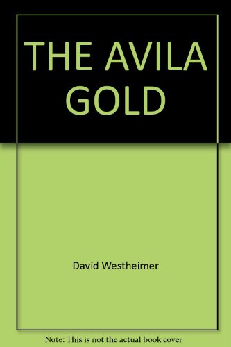 Stock image for The Avila Gold for sale by Better World Books