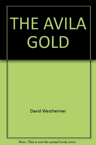 9780345248077: THE AVILA GOLD