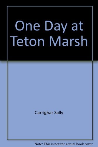 9780345248213: One Day at Teton Marsh