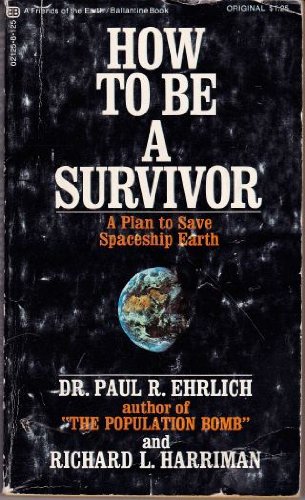 How to Be a Survivor (9780345248367) by Paul R. Ehrlich; Richard L. Harriman