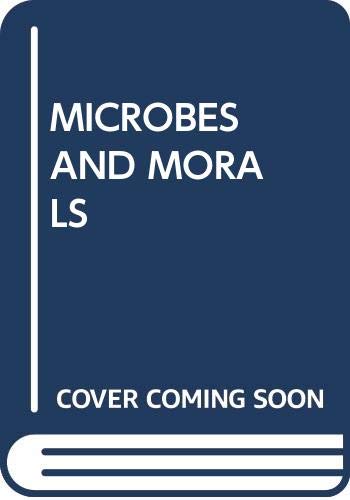 9780345248930: Microbes and Morals