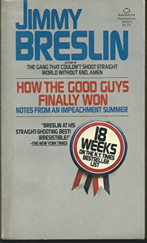 Beispielbild fr How the Good Guys Finally Won : Notes from an Impeachment Summer zum Verkauf von Better World Books