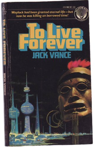 9780345251985: To Live Forever