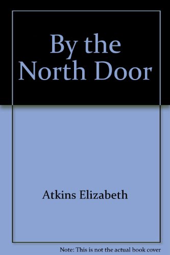 9780345252012: BY THE NORTH DOOR