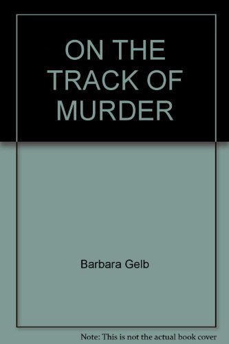 On the Track of Murder (9780345252289) by Gelb, Barbara