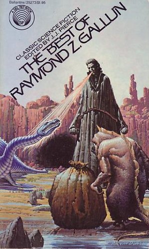 Stock image for The Best of Raymond Z. Gallun for sale by Once Upon A Time Books