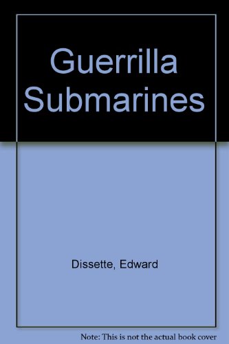 Stock image for Guerrilla Submarines for sale by Half Price Books Inc.