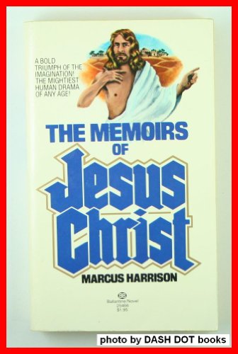 Beispielbild fr The memoirs of Jesus Christ zum Verkauf von Hafa Adai Books
