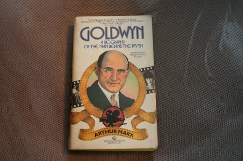 Stock image for Goldwyn: A biography of the man behind the myth for sale by Basement Seller 101