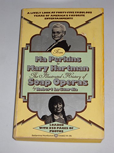 Stock image for From Ma Perkins to Mary Hartman: The Illustrated History of Soap Operas for sale by HPB-Ruby