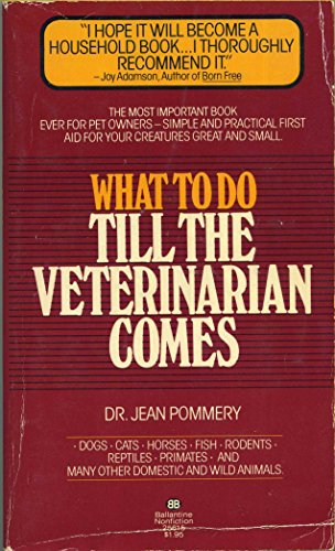 Beispielbild fr What to do Till the Veterinarian Comes zum Verkauf von Ed Buryn Books